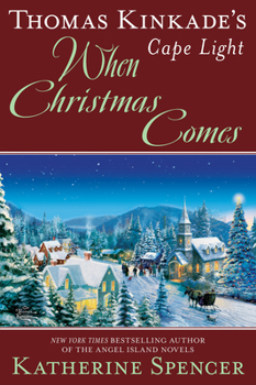 Hardcover Thomas Kinkade's Cape Light: When Christmas Comes Book