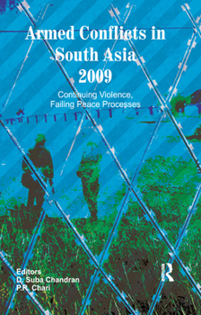 Paperback Armed Conflicts in South Asia 2009: Continuing Violence, Failing Peace Processes Book