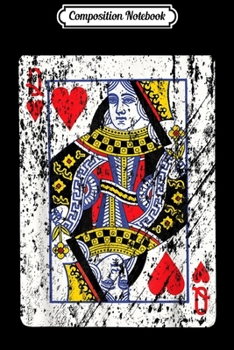 Composition Notebook: Playing Card Queen of Hearts  Journal/Notebook Blank Lined Ruled 6x9 100 Pages