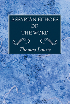 Paperback Assyrian Echoes of the Word Book