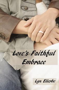 Paperback Love's Faithful Embrace Book