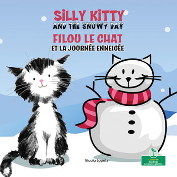 Paperback Filou Le Chat Et La Journée Enneigée (Silly Kitty and the Snowy Day) Bilingual Eng/Fre [French] Book