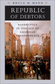 Hardcover Republic of Debtors: Bankruptcy in the Age of American Independence Book