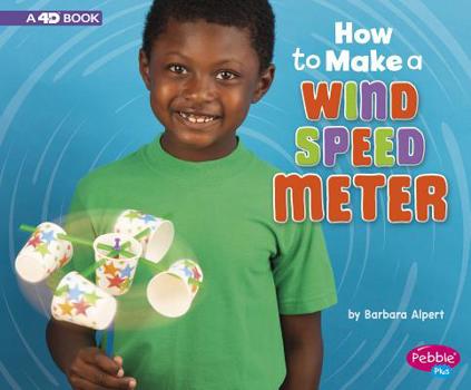 Paperback How to Make a Wind Speed Meter: A 4D Book