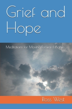 Paperback Grief and Hope: Meditations for Moving Forward Again Book