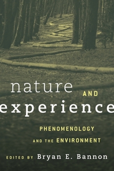 Hardcover Nature and Experience: Phenomenology and the Environment Book