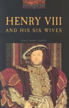 Paperback The Oxford Bookworms Library: Stage 2: 700 Headwords Henry VIII and His Six Wives Book