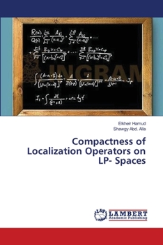 Paperback Compactness of Localization Operators on LP- Spaces Book
