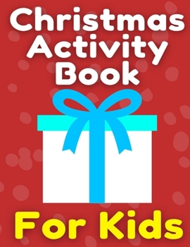 Paperback Christmas Activity Book For Kids: Many Pages Coloring Book, Mazes, Wordsearch & Sudoku Book