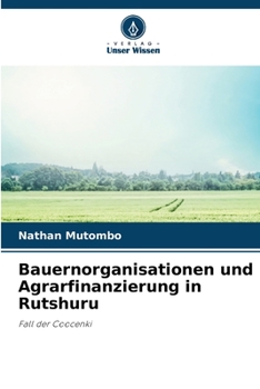 Paperback Bauernorganisationen und Agrarfinanzierung in Rutshuru [German] Book