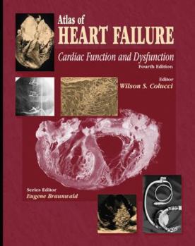 Hardcover Atlas of Heart Failure: Cardiac Function and Dysfunction, 4th edition Book