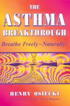 Paperback The Asthma Breakthrough: Breathe Freely-Naturally! Book