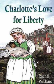 Paperback Charlotte's Love for Liberty Book