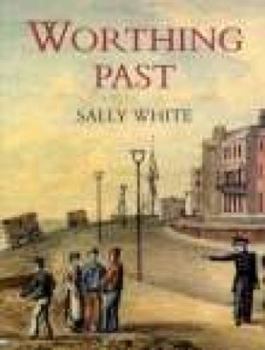 Paperback Worthing Past Book