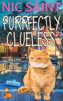 Purrfectly Clueless - Book #12 of the Mysteries of Max