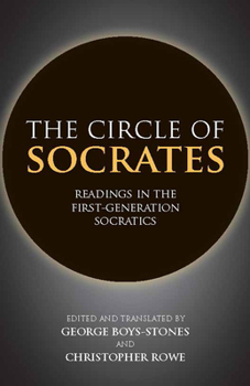 Paperback The Circle of Socrates: Readings in the First-Generation Socratics Book