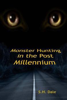 Monster Hunting in the Post Millennium