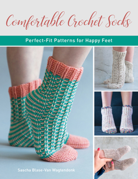 Paperback Comfortable Crochet Socks: Perfect-Fit Patterns for Happy Feet Book