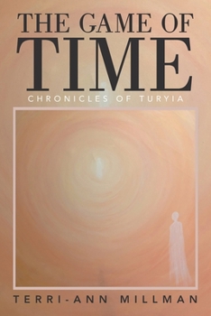 Paperback The Game of Time: Chronicles of Turyia Book