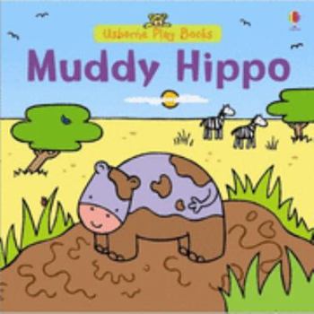 Paperback Muddy Hippo (Play Books) (Play Books) Book