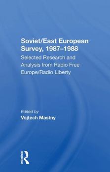 Paperback Soviet/East European Survey, 19871988: Selected Research and Analysis from Radio Free Europe/Radio Liberty Book