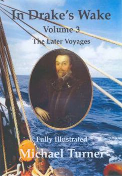 Paperback In Drake's Wake: Later Voyages v. 3 Book