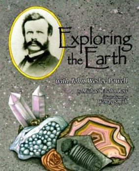 Hardcover Exploring the Earth with John Wesley Powell Book
