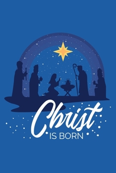 Paperback Notebook: Christ is Born Bible First Christmas Holiday Jesus Birthday Black Lined Journal Writing Diary - 120 Pages 6 x 9 Book