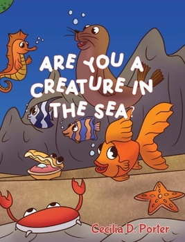 Hardcover Are You a Creature in the Sea? Book