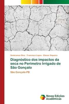 Paperback Diagnóstico dos impactos da seca no Perímetro Irrigado de São Gonçalo [Portuguese] Book