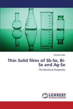 Paperback Thin Solid Films of Sb-Se, Bi-Se and AG-Se Book
