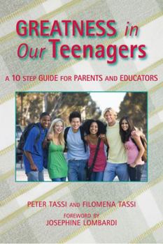 Paperback Greatness in Our Teenagers: A 10 Step Guide for Parents and Educators Book