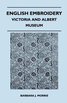 Paperback English Embroidery - Victoria and Albert Museum Book