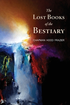 Paperback The Lost Books of the Bestiary Book