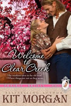 Paperback Welcome to Clear Creek (Prairie Brides Books, 4-6) Book