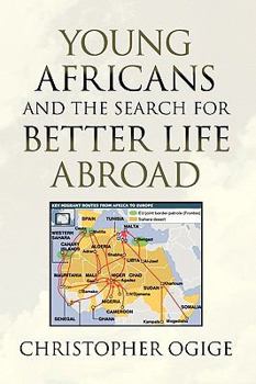 Paperback Young Africans and the Search for Better Life Abroad Book