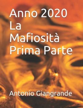 Paperback Anno 2020 La Mafiosit? Prima Parte [Italian] Book