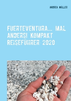 Paperback Fuerteventura... mal anders! Kompakt Reiseführer 2020 [German] Book