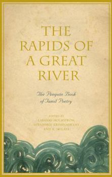 Hardcover The Rapids of a Great River: The Penguin Book of Tamil Poetry Book