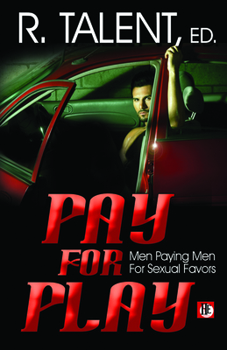 Paperback Pay for Play: Men Paying for Sexual Favors Book