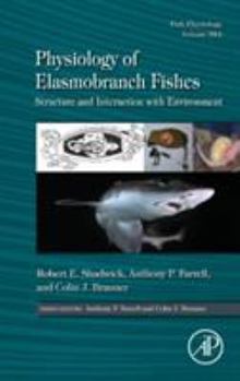 Physiology of Elasmobranch Fishes: Structure and Interaction with Environment (Fish Physiology)