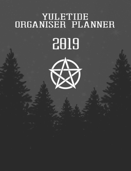 Paperback Yuletide Organiser Planner 2019: Yuletide Diary: All the things you need to write down to organise your Yule - Black/Grey Cover Book