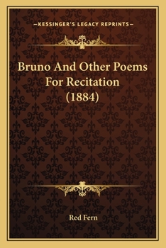 Paperback Bruno And Other Poems For Recitation (1884) Book