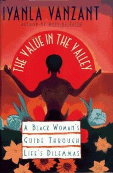 Hardcover Value in the Valley: A Black Woman's Guide Through Life's Dilemmas Book