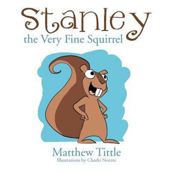 Paperback Stanley the Very Fine Squirrel Book
