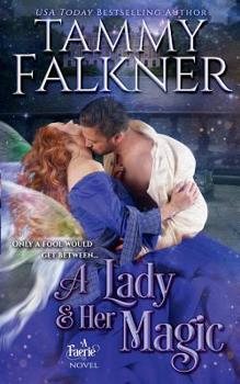 A Lady and Her Magic - Book #1 of the Faerie