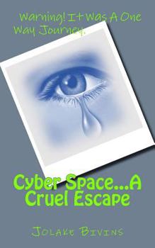 Paperback Cyber Space...A Cruel Escape Book