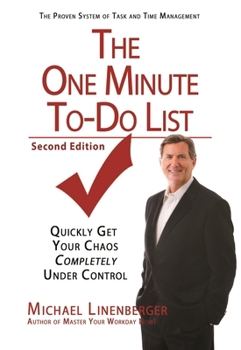 Paperback The One Minute To-Do List: Quickly Get Your Chaos Completely Under Control Book