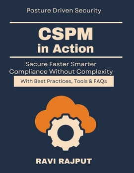CSPM in Action: Strategies for Cloud Protection | CSPM for Modern Enterprises | cyber defense for cloud environments | cloud security best practices CSPM | continuous cloud compliance guide