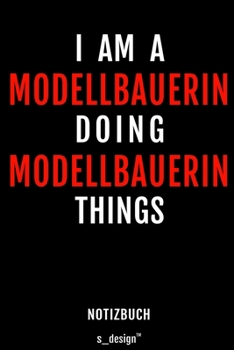 Notizbuch für Modellbauerin: Originelle Geschenk-Idee [120 Seiten liniertes blanko Papier] (German Edition)